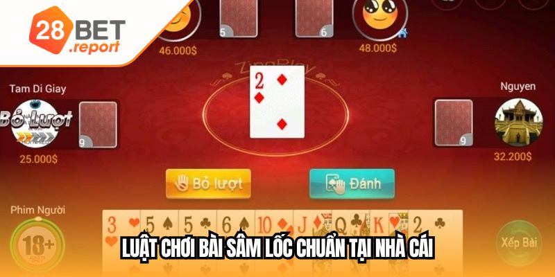 Luật chơi bài sâm lốc chuẩn tại nhà cái