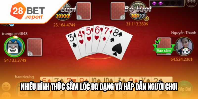 Nhiều hình thức sâm lốc đa dạng và hấp dẫn người chơi