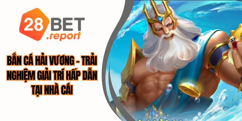 Bắn Cá Hải Vương