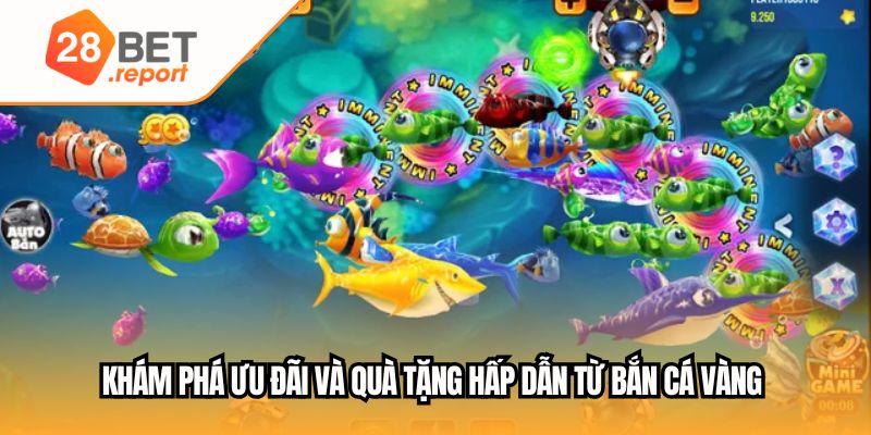 Khám phá ưu đãi và quà tặng hấp dẫn từ bắn cá vàng