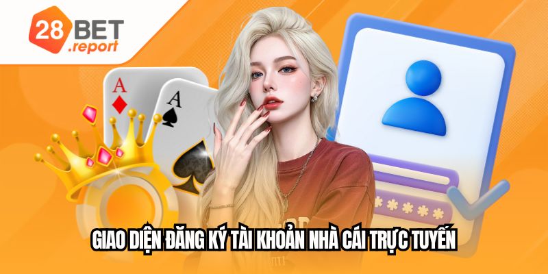 Giao diện đăng ký tài khoản nhà cái trực tuyến