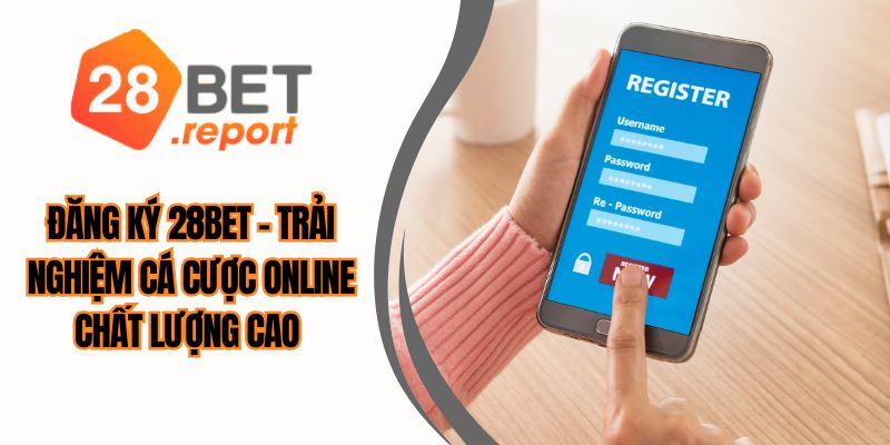 Đăng Ký 28BET