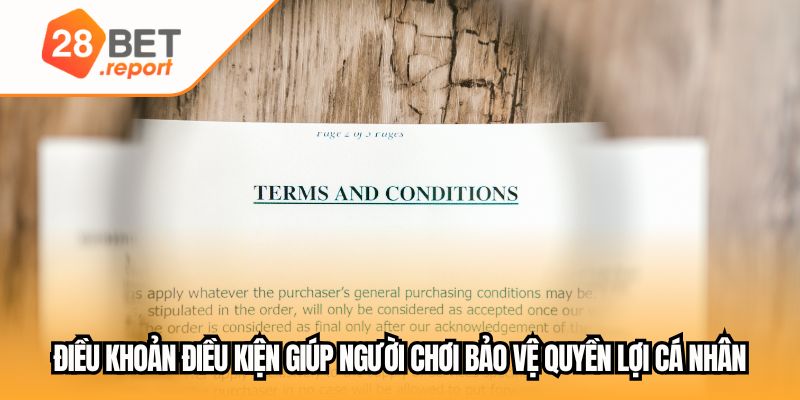 Điều khoản điều kiện giúp người chơi bảo vệ quyền lợi cá nhân