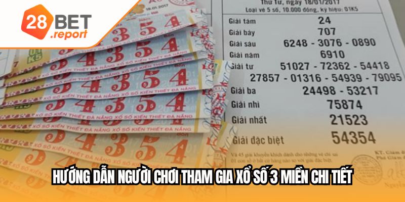 Hướng dẫn người chơi tham gia xổ số 3 miền chi tiết